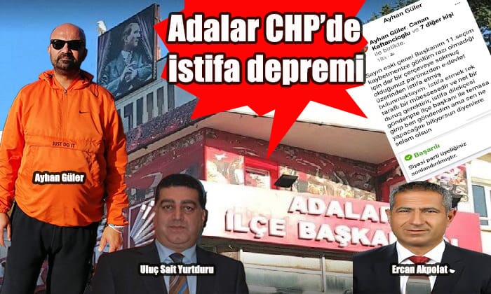 Adalar CHP’de art arda istifalar!